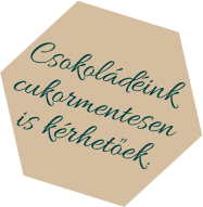 Csokoládéink  cukormentesen  is kérhetőek.